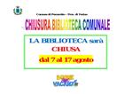 CHIUSURA BIBLIOTECA AGOSTO